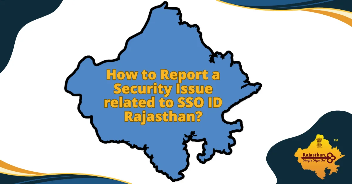 How to Report a Security Issue related to SSO ID Rajasthan